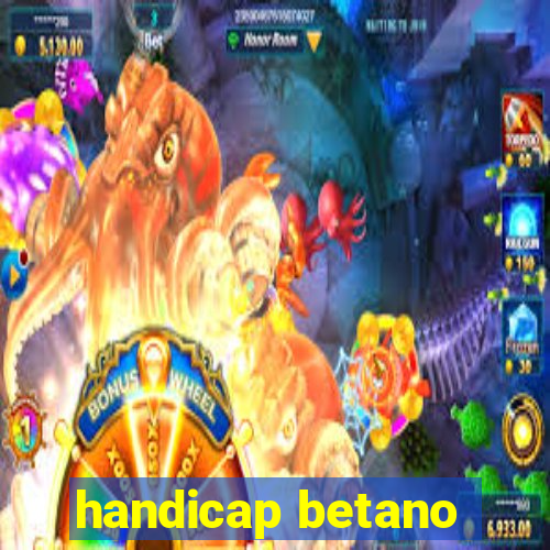 handicap betano